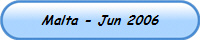 Malta - Jun 2006