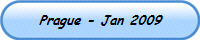 Prague - Jan 2009
